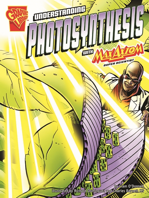 Title details for Understanding Photosynthesis with Max Axiom, Super Scientist by Liam O'Donnell - Available